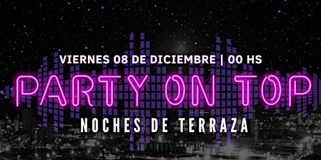 PARTY ON TOP! NOCHES DE TERRAZA primary image
