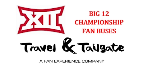 2019 Big 12 Fan Bus to AT&T Stadium & Tailgates - 2019 Big XII Football Championship Bus