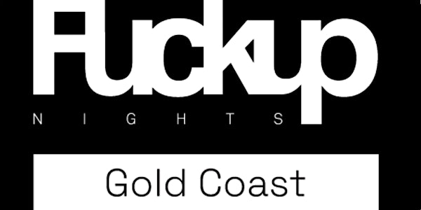 F-Up Nights Gold Coast - 14 May 2024