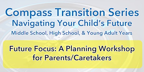 Image principale de Future Focus: A Planning Workshop for Parents/Caretakers