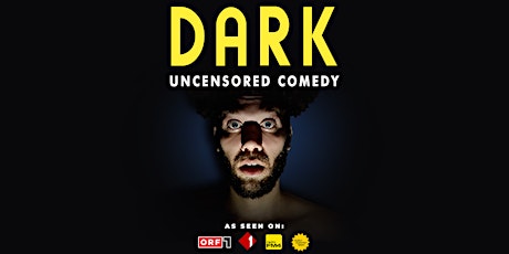Hauptbild für DARK • Uncensored Stand-Up Comedy