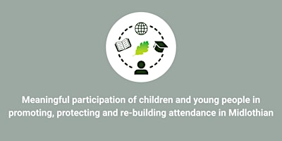 Primaire afbeelding van Meaningful participation of children & young people in promoting attendance