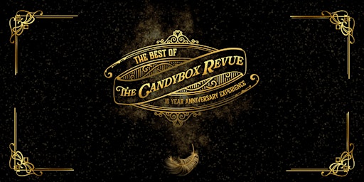 Primaire afbeelding van The Best of The Candybox Revue! 10 Year Anniversary Burlesque Experience
