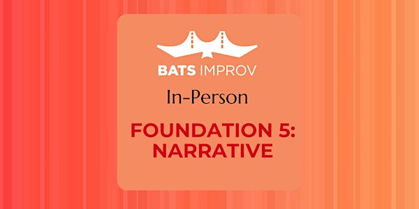 In-Person: Foundation 5: Narrative with Dave Dennison