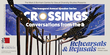 Crossings Speaker Series: Rehearsals and Refusals with Alan Pelaez Lopez primary image