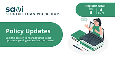 Savi Student Loan Workshop: Policy Updates + Loan Forgiveness primary image
