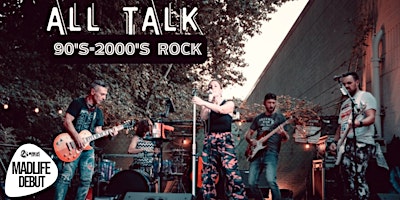 All Talk – High-Energy Pop & Alt Rock from the 80’s, 90’s, & 00’s