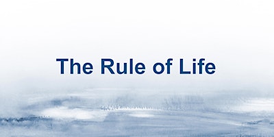 The Rule of Life Retreat primary image