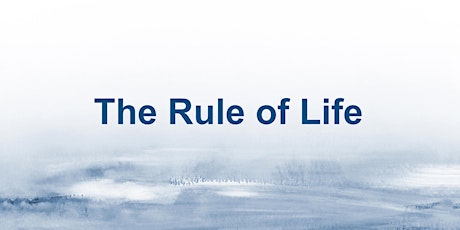 The Rule of Life Retreat