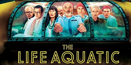 Imagen principal de Film Night - The Life Aquatic with Steve Zissou