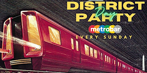 Imagen principal de District Day Party: Sunday DJs on the Train at metrobar