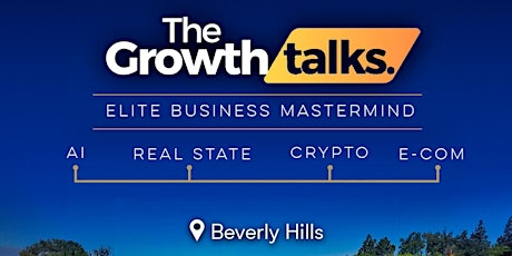 The Growth Talks - May 15th 2024 - 6th Edition primary image