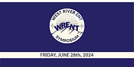 West River Ear, Nose, and Throat Symposium