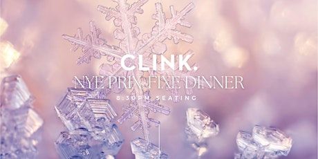 CLINK.  8:30pm NYE Prix-Fixe Dinner primary image