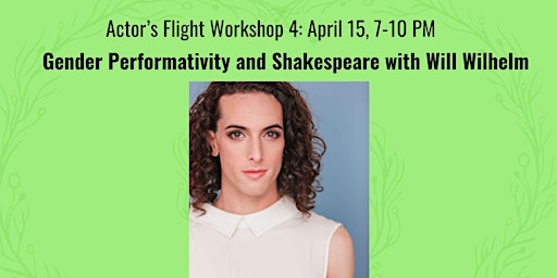 Imagem principal de Actor's Flight - Gender Performativity and Shakespeare with Will Wilhelm