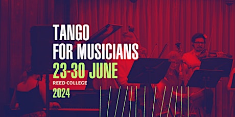 Imagem principal do evento Tango for Musicians at Reed College 2024