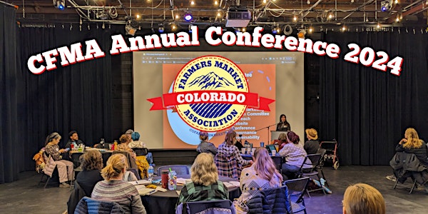 Colorado Farmers Market Association Annual Conference 2024