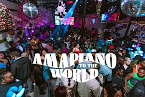 Amapiano To The World Day Party April 13th With DJ MELZI primary image