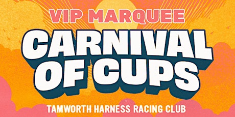 VIP Marquee - Tamworth Carnival of Cups primary image