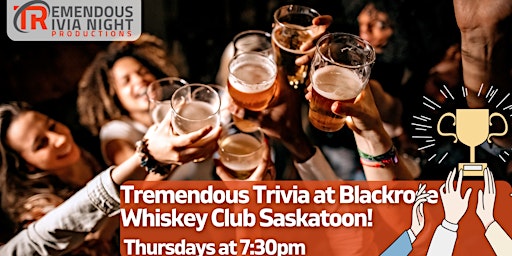Primaire afbeelding van Saskatoon Thursday Night Trivia at Blackrose Whiskey Club!