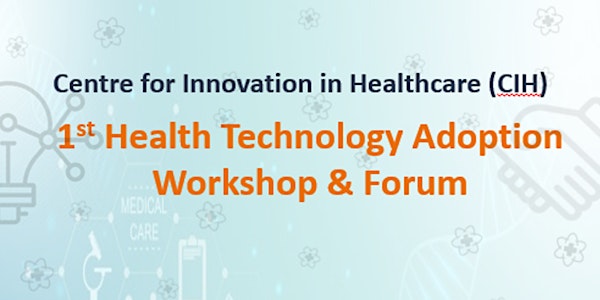 1st Health Technology Adoption Workshop & Forum