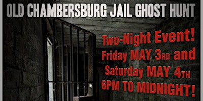 Old Chambersburg Jail Ghost Hunt with Shane Pittman and Josh Purvis primary image