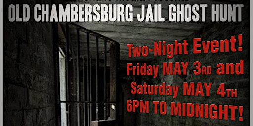 Imagem principal do evento Old Chambersburg Jail Ghost Hunt with Shane Pittman and Josh Purvis