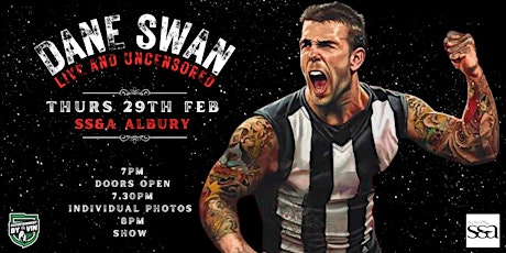 Dane Swan 'Live & Uncensored' at SS&A Albury! primary image