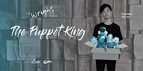 The Wright Stuff Festival - The Puppet King 玩具王