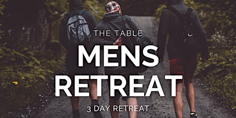 Life By Eight- 3 Day Men's Retreat