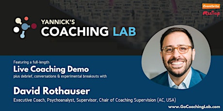 Yannick's Coaching Lab: Psychoanalytic Coaching with David Rothauser primary image