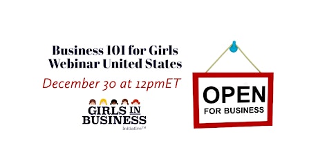Primaire afbeelding van Business 101 for Girls Webinar