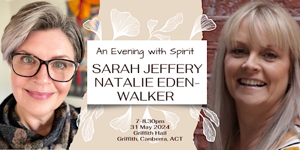 An Evening with Spirit with Natalie Eden-Walker and Sarah Jeffery