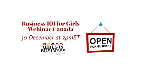 Primaire afbeelding van Business 101 for Girls Webinar Canada