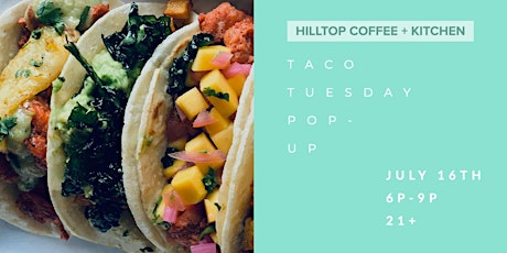 Taco Tuesday Pop-Up at Hilltop primary image