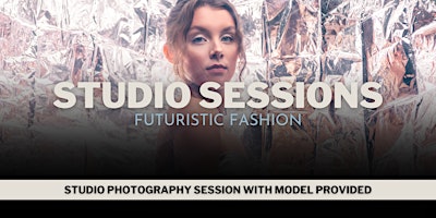 Imagem principal de Studio Sessions:   Futuristic Fashion Sets