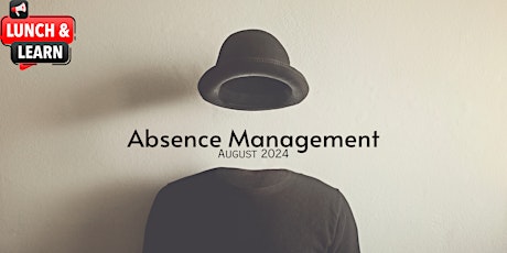 Absence Management Lunch & Learn
