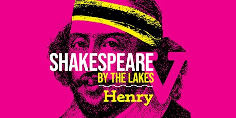 FREE Shakespeare By the Lakes V: Henry V (Patrick White Lawns : 8:00pm) primary image