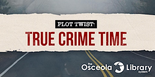 Imagem principal do evento Plot Twist: True Crime Time
