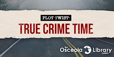 Imagem principal do evento Plot Twist: True Crime Time