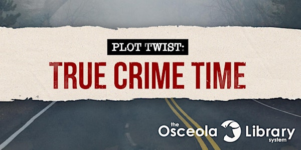 Plot Twist: True Crime Time