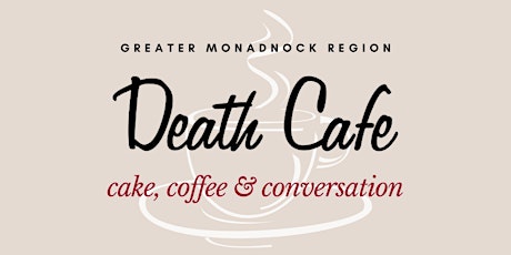 Greater Monadnock Region Death Cafe @ HCS