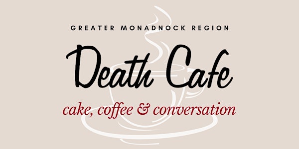 Greater Monadnock Region Death Cafe @ HCS Keene