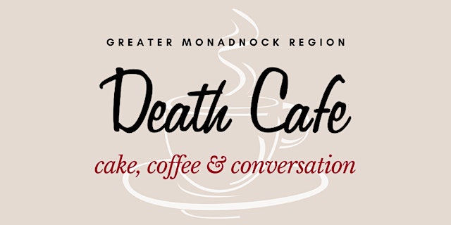 Image principale de Greater Monadnock Region Death Cafe @ HCS Keene