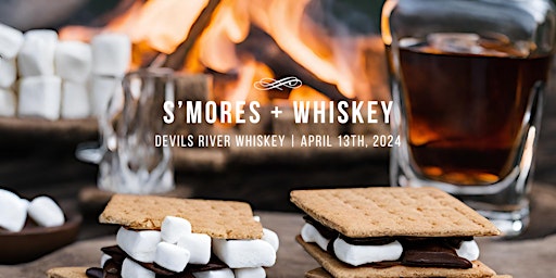 S'mores and Whiskey @ Devils River Whiskey Distillery primary image