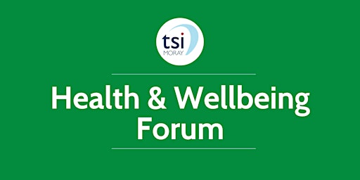 tsiMORAY's Health and Wellbeing Third Sector Forum  primärbild