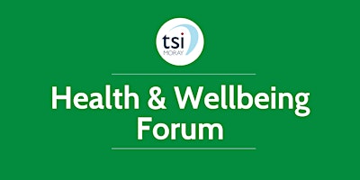 Primaire afbeelding van tsiMORAY's Health and Wellbeing Third Sector Forum