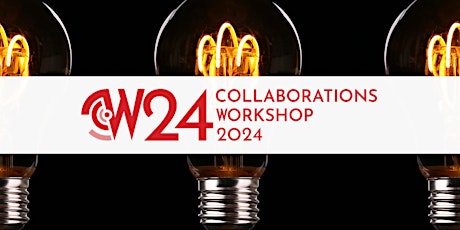 Collaborations Workshop 2024 (CW24) - #CollabW24