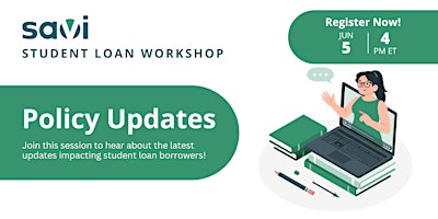 Immagine principale di Savi Student Loan Workshop: Policy Updates + Loan Forgiveness 