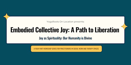 Embodied Collective Joy: A Path to Liberation: Joy as Spirituality